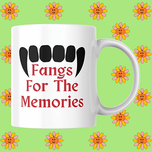 Fangs For The Memories Halloween Mug