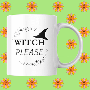 Witch Please Halloween Mug