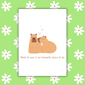Next to You Is My Favourite Place To Be Capybara Romantic Card