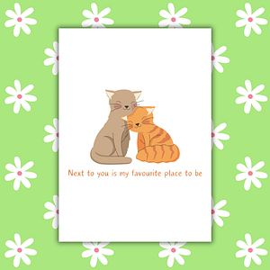 Next to You Is My Favourite Place To Be Cat Romantic Card