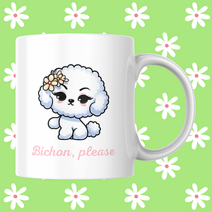 Bichon Please Bichon Frise Mug | Funny Dog Mug | Sassy Dog Mug