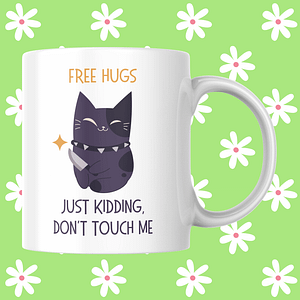 Free Hugs (Just Kidding) Cat Mug