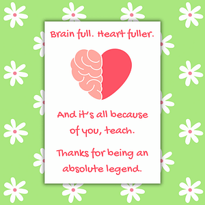Funny Thank You Teacher Card – Brain Full, Heart Fuller – Absolute Legend