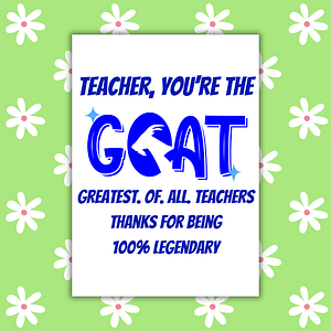 Teacher, You’re the G.O.A.T. – Funny Thank You Card