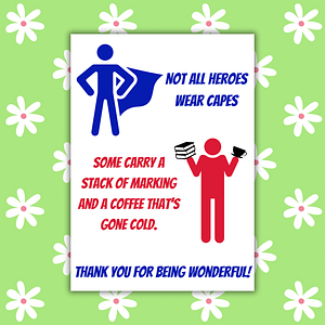 Not All Heroes Wear Capes – Funny Thank You Teacher Card