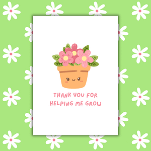 Thank You for Helping Me Grow – Cute Flower Teacher Appreciation Card