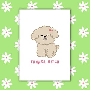 Funny Thanks Bitch Dog Card – Playful Thank You Card