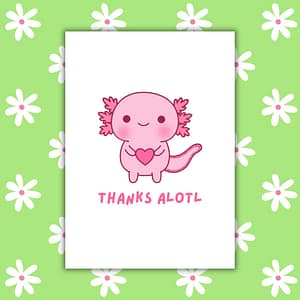 Thanks Alotl Axolotl Card – Adorable Thank You Card