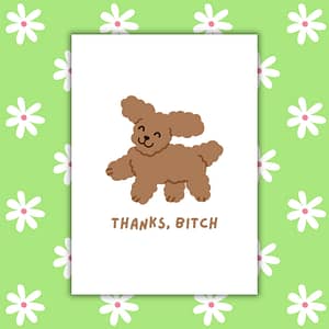 Cheeky Thanks Bitch Dog Card – Fun Thank You Card