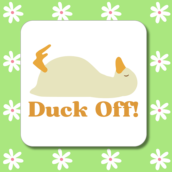 Duck Off Coaster