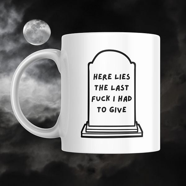 Here Lies The Last Fuck I Had To Give Mug - Image 2