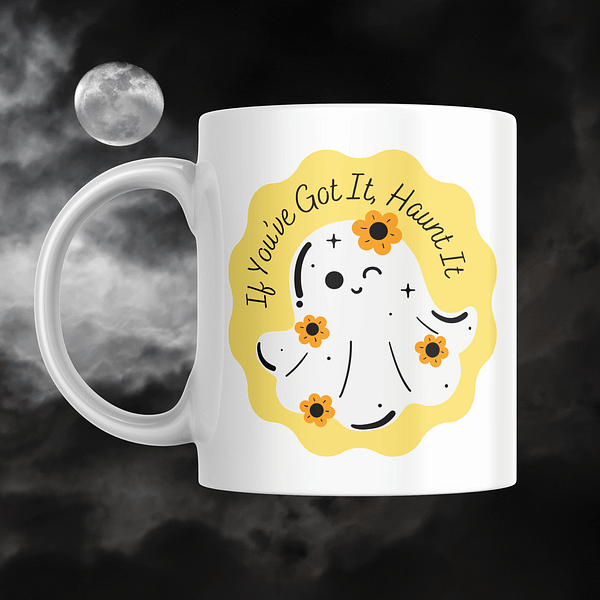 If You've Got It Haunt It Halloween Mug - Image 2