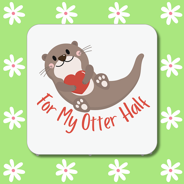 My Otter Half Coaster