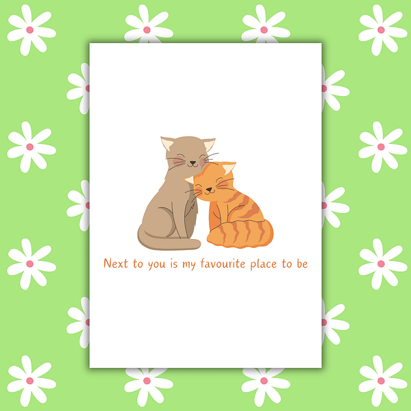 Next to You Is My Favourite Place To Be Cat Romantic Card
