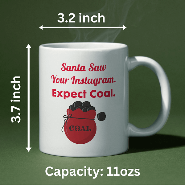 Santa Saw Your Instagram. Expect Coal Christmas Mug - Image 2