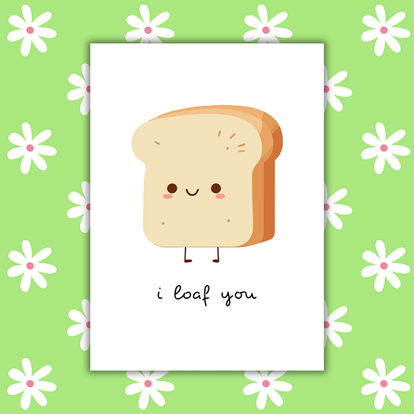I Loaf You Romantic Card