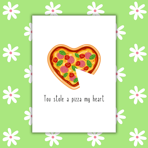 You Stole a Pizza My Heart Romantic Card