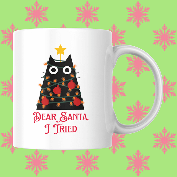 Dear Santa, I Tried Christmas Mug