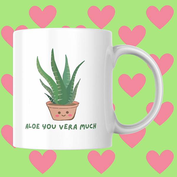 Aloe You Vera Much Mug | Funny Plant Lover Mug