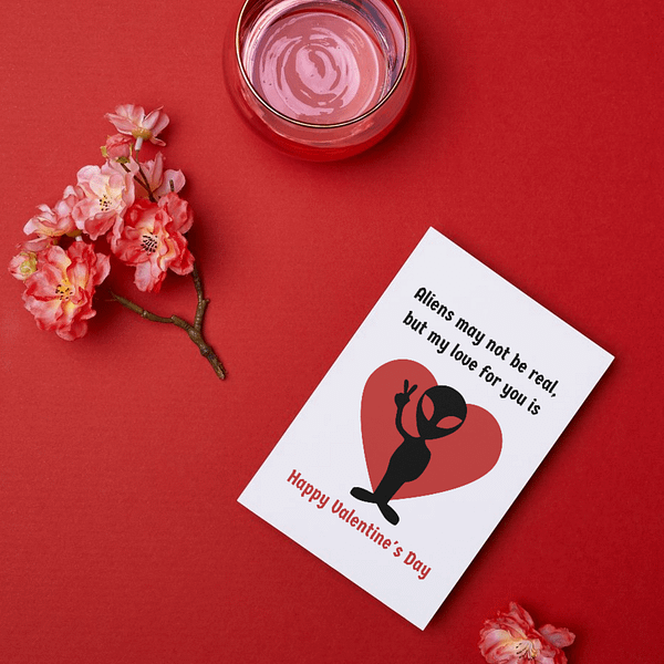 Aliens May Not Be Real, But My Love Is Valentine's Day Card - Image 2