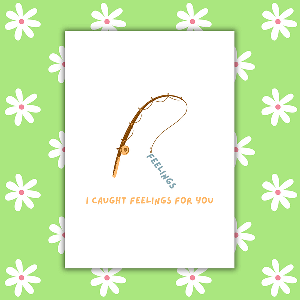 I Caught Feelings for You Romantic Card