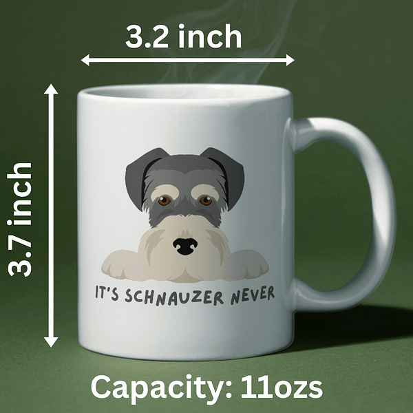 Schnauzer Never Dog Mug | Funny Schnauzer Mug | Dog Lover Mug - Image 2