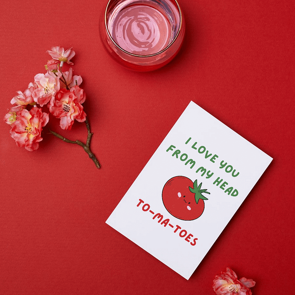 I Love You From My Head To-ma-toes Romantic Card - Image 2