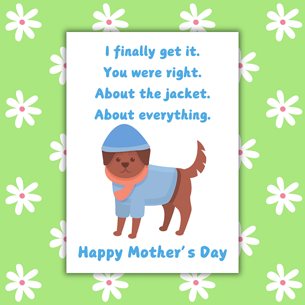 You Were Right About Everything Funny Mother's Day Card