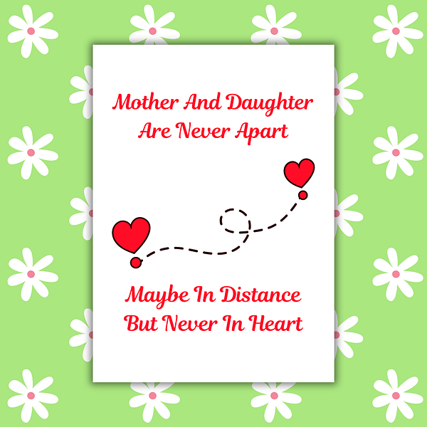 Mother & Daughter Never Apart Card