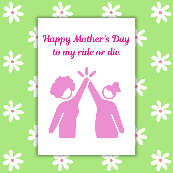 Ride or Die Mother's Day Card