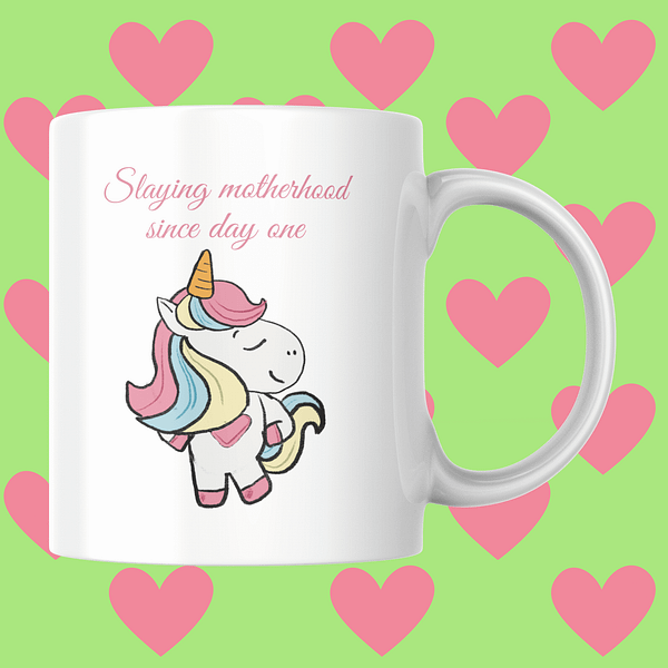 Slaying Motherhood Since Day One Mother's Day Mug