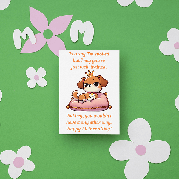 Spoiled Dog Mother's Day Card From The Dog - Image 2