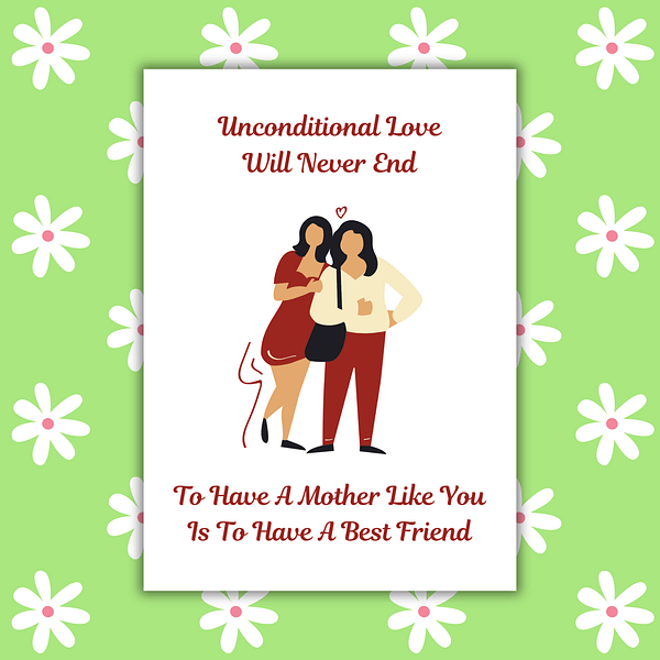 Unconditional Love Mother's Day Best Friend Card