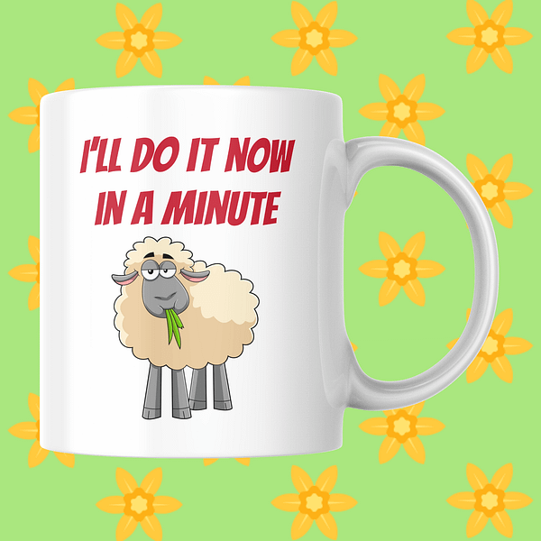 I'll Do It Now In A Minute Sheep Welsh Mug