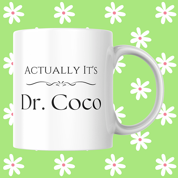 Actually, It’s Dr. [Name] Personalised Graduation Mug – Funny 11oz Gift for PhD Grads