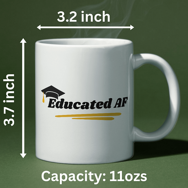 Educated AF Graduation Mug – Funny 11oz Ceramic Gift for Smart Graduates - Image 2