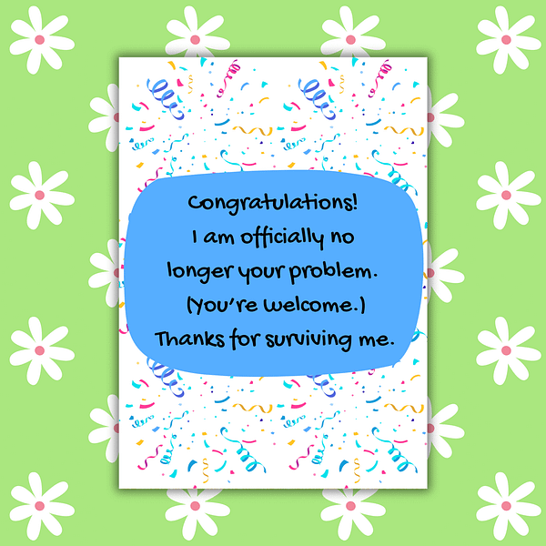 Officially No Longer Your Problem – Funny Teacher Thank You Card