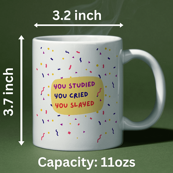 You Studied, You Cried, You Slayed Graduation Mug – Funny 11oz Gift for Grads - Image 2