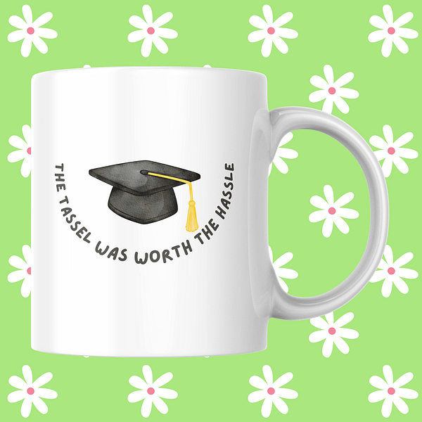 The Tassel Was Worth the Hassle Graduation Mug – Funny 11oz Gift for Graduates